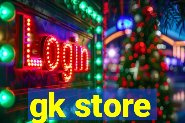 gk store